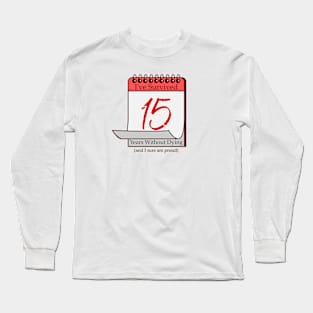 I've Survived 15 Years Long Sleeve T-Shirt